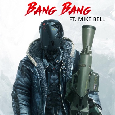 Bang Bang (feat. Mike Bell) - Single