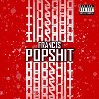 POPSHIT - Single - Franci$