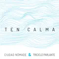 Ten Calma 2.0