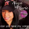 Naya Marie - Can You Hear My Voice (Mondo Remix)