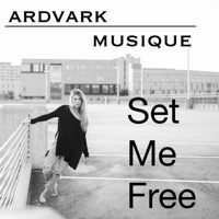Set Me Free (feat. Aimee) [radio Edit 2] [Radio Edit] - Single - Ardvark Musique