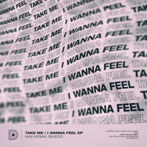 Take Me / I Wanna Feel - EP