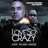 Love So Crazy