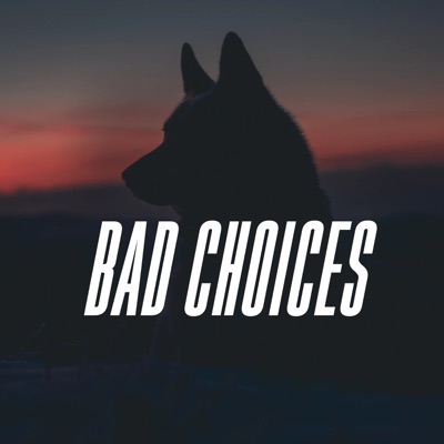 Bad Choices - Single