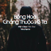 Bông Hoa Chẳng Thuộc Về Ta (Wind Remix) artwork