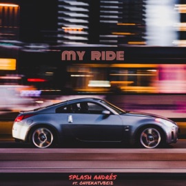 My Ride (feat. Onyekatube12) Splash Andrés