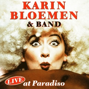 Karin Bloemen & Band: Live at Paradiso
