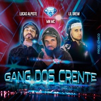 Gang dos Crente (feat. Lil Drew & Lucas Alpiste) - Single - MN MC