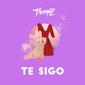Te Sigo by Thomaz song reviws