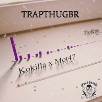 Troféus (feat. Trapthugbr) - Single - Kokilla, Mot47 & Caos Beats