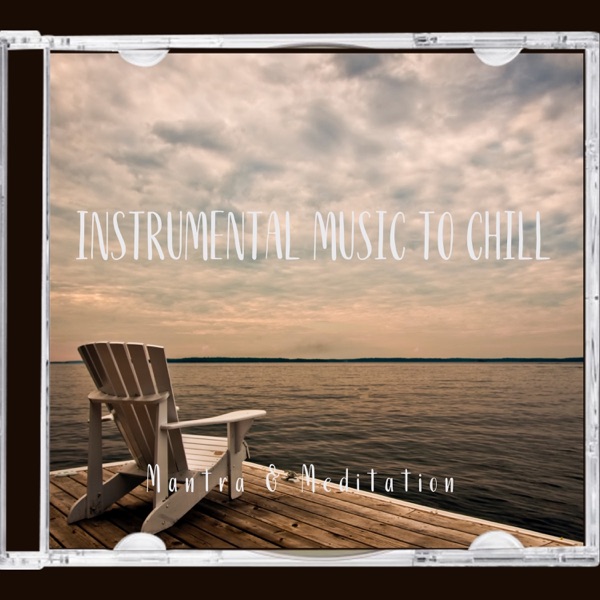 Instrumental Music to Chill