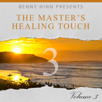 Benny Hinn - The Master's Healing Touch, Vol. 3 artwork