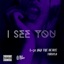 I SEE YOU (feat. Twisflo) - Single