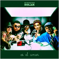 Es el Amor - Single - Systema Solar Es el Amor - Single - Systema Solar