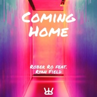 Coming Home (feat. Ryan Field) - Single - Rober Ro