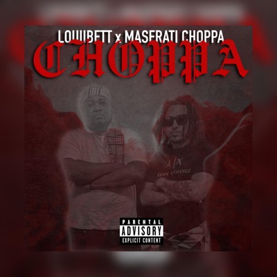CHOPPA (feat. Maserati Choppa) - Single