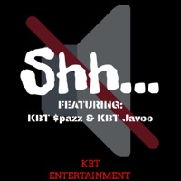 Shh (feat. KBT Javoo) - Single - KBT $pazz