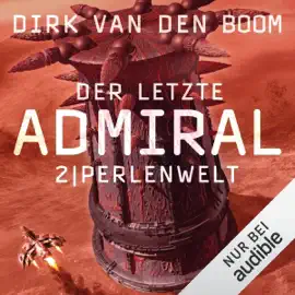 Perlenwelt: Der letzte Admiral 2