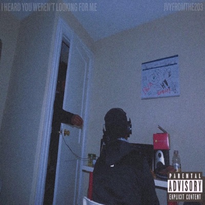 I Heard You Weren't Looking for Me