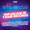 10 Years Loud - One Decade of 120dB Records, 2019