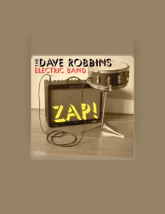 Poslechněte si interpreta Dave Robbins Electric Band, sledujte hudební videa, přečtěte si životopis, podívejte se na data turné a další informace.