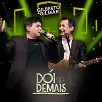 DOI DEMAIS — GILBERTO & GILMAR