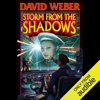 Storm from the Shadows  (Unabridged) - David Weber