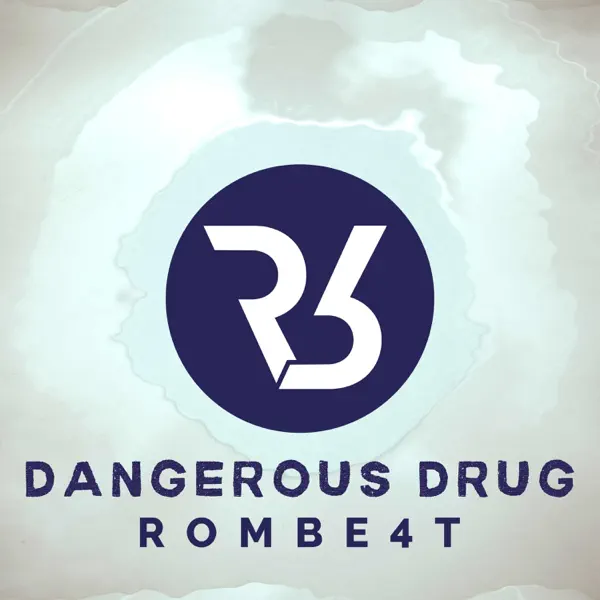 Dangerous Drug (Club Edit) — ROMBE4T