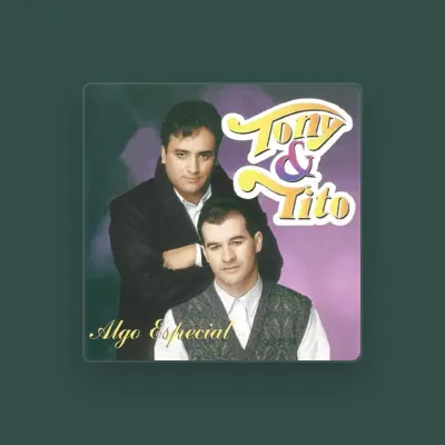 Listen to Tony & Tito, watch music videos, read bio, see tour dates & more!