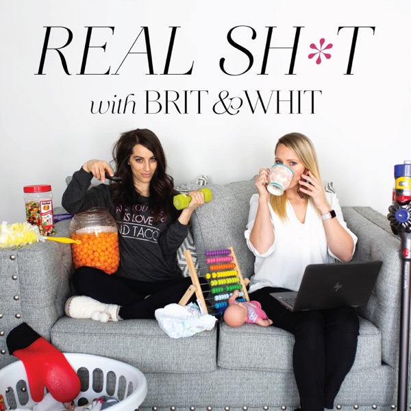 Real Shit with Brit and Whit cover