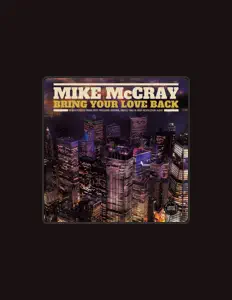 Mike McCrayを聴いたり、ミュージックビデオを鑑賞したり、経歴やツアー日程などを確認したりしましょう！