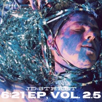 6:21 EP, Vol. 2.5 - JD Street