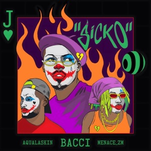 SICKO (feat. Aqualaskin & Menace ZM) - Single