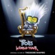 Trolls World Tour Original Motion Picture Score