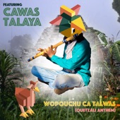 Wopquchu Ca Talwas (Quetzali Anthem) [feat. Cawas Talaya] [Instrumental Version] artwork