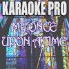 Karaoke Pro - My Once Upon a Time (Originally Performed by Dove Cameron from Descendants 3)