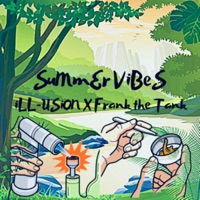 SummerVibes (feat. FrankTheTank) - Single - Ill-Usion