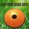 Let Go Anxiety, Worries, Deep Subconscious Fears - Hapi Drum Sound Bath lyrics