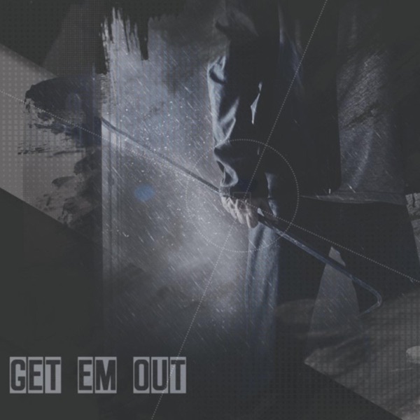 Get Em Out (feat. Sybyr & Leon'swolf)