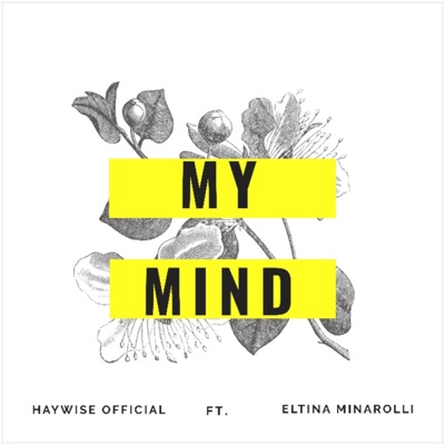 My Mind (feat. Eltina Minarolli) - Single