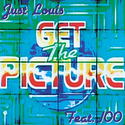 Get the Picture (feat. 100) - Single
