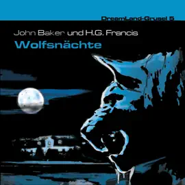 Dreamland Grusel, Folge 5: Wolfsnächte