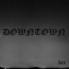 Downtown - Single