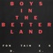 Boys in the Better Land (Radio Edit) - Fontaines D.C. lyrics