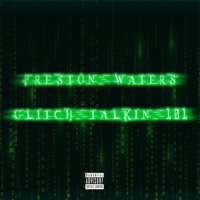 Glitch Talking 101 - Single - Preston Waters