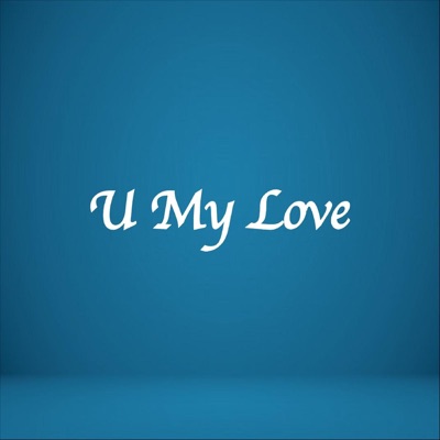 U My Love (feat. Hari Vignesh, Lil Chera & Bala D Thala) - Single