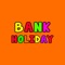 Bank Holiday (feat. Wtsn) - Little Ryan lyrics