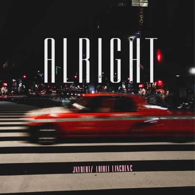 Alright (feat. Lincoln C 靈仁士 & Jnybeatz) - Single