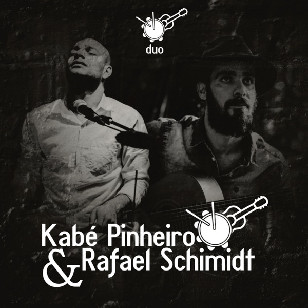 Kabé Pinheiro e Rafael Schimidt (Duo) - EP