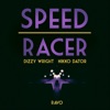 Speedracer (feat. Dizzy Wright & Nikko Dator) - Single